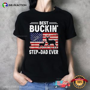 Best Buckin Step Dad Ever Funny Hunting Dad T shirt 1