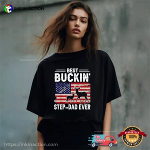 Best Buckin Step Dad Ever Funny Hunting Dad T shirt 2