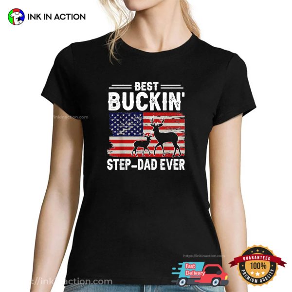 Best Buckin Step Dad Ever Funny Hunting Dad T-shirt