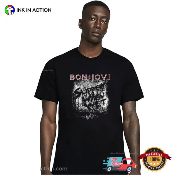 Bon Jovi Slippery When Wet Fan Shirt