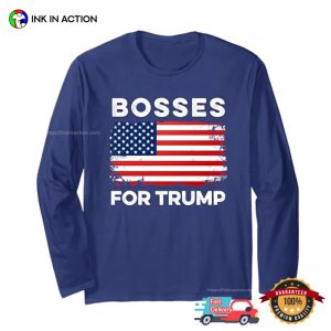 Bosses For Trump 2024 Funny Election Tee 2