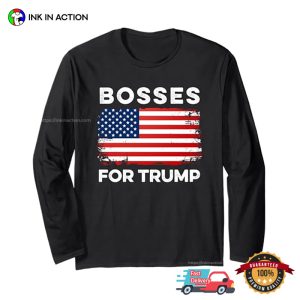 Bosses For Trump 2024 Funny Election Tee 3