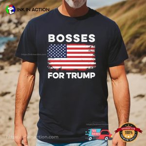 Bosses For Trump 2024 Funny Election Tee