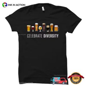 Cellebrate Diversity Funny Man Cave beer shirt 3