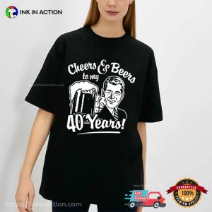 Cheers And Beers To My 40 Years Unisex T-shirt