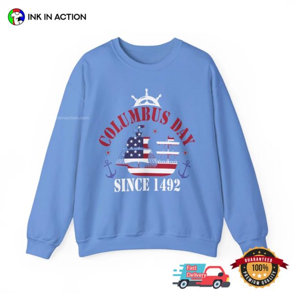 Columbus Day Since 1492 Christopher Columbus Discovery T-shirt