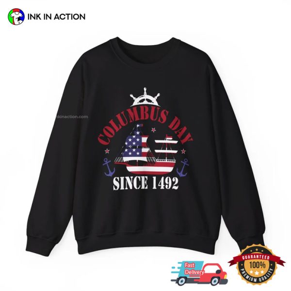 Columbus Day Since 1492 Christopher Columbus Discovery T-shirt