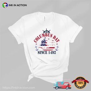 Columbus Day Since 1492 USA Discovered Tee 3