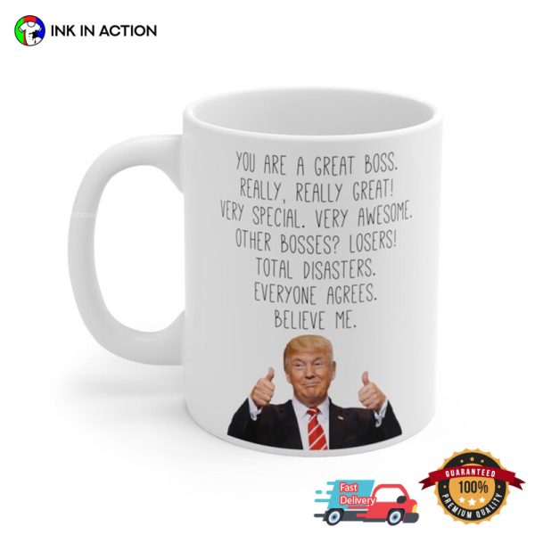 Custom Best Boss Funny Trump Quote Coffee Cup