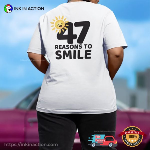 Customized Name 47 Reasons To Smile 2 Sided T-shirt