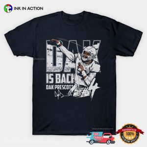 Dak Prescott Dallas Dak Is Back Signature T shirt 3