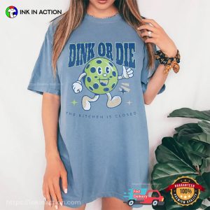 Dink Or Die Vintage Pickleball Comfort Colors T-shirt