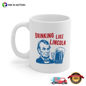 Drinking Like Lincoln Funny Beer Cup