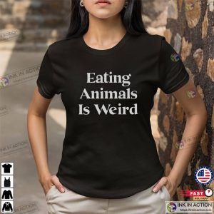 Eating Animals Is Weird Funny Vegan Unisex T-shirt