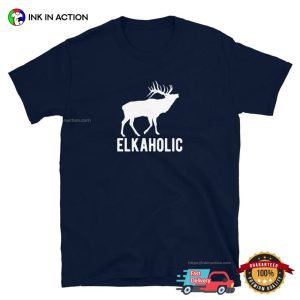 Elkaholic Funny Deer Hunting Tee 3