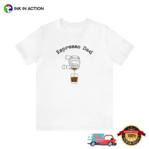 Espresso Dad Unisex Tee, Gift For Coffee Dad 1