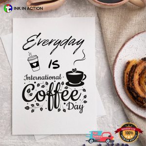 Everyday Is International Coffee Day Poster 2