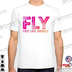 FLY First Love Youself Mental Health T shirt 3