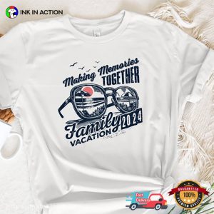 Family Vacation 2024 Making Memories Together At The Beach T shirt 1