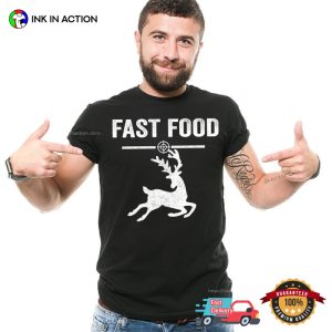 Fast Food Funny Deer Meat Deer Hunting Tee