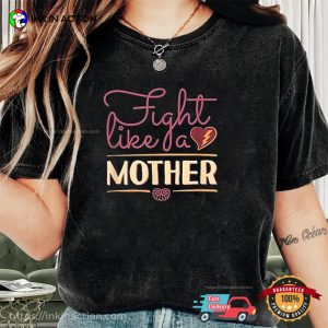 Fight Like A Mother Classic Tee, National Step Family Day