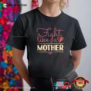 Fight Like A Mother Classic Tee, national step family day 2