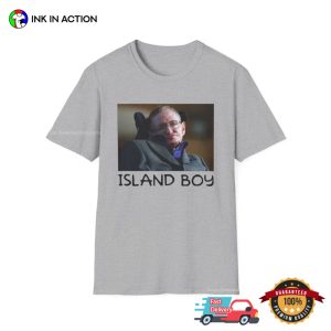 Funny Meme STEPHEN HAWKING ISLAND Boy Joke Tee 5