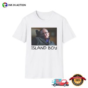 Funny Meme STEPHEN HAWKING ISLAND Boy Joke Tee 6