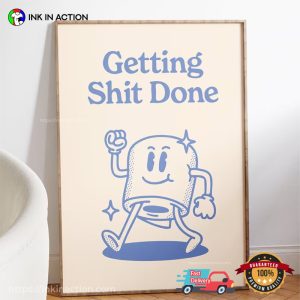 Getting Shit Done Retro inspirational posters 1