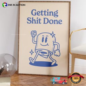 Getting Shit Done Retro inspirational posters 2