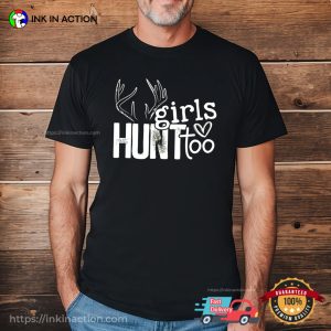 Girls Hunt Too Hunter Wife Tee