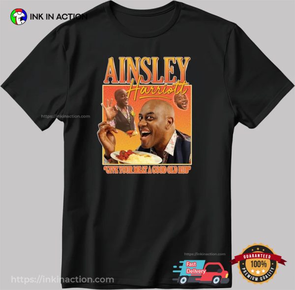 Give Your Meat A Good Old Rub Funny Ainsley Harriott T-shirt