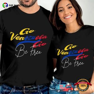 Go Venezuela Go Be Free T shirt 3