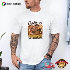 Gobble Till You Wobble Canadian Thanksgiving Turkey Day Comfort Colors Tee