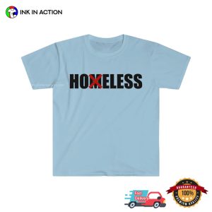 HOMELESS HOELESS Funny Meme Tee 3