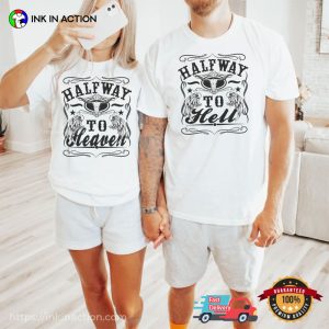 Half Way To Hell Country Music Tee