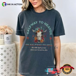 Halfway To Heaven Or Halfway To Hell Comfort Colors T shirt, Jelly Roll Concert Merch 2