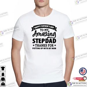 Happy Father's Day To My Amazing Stepdad Funny Celebration T shirt 1