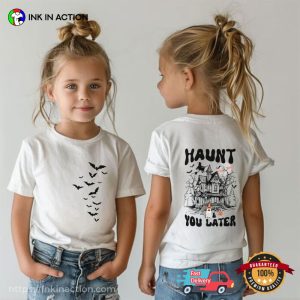 Haunt You Later Haunted House halloween graphic shirts 1