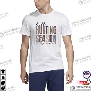 Hello Hunting Season Goodbye Husband Blur T shirt 3