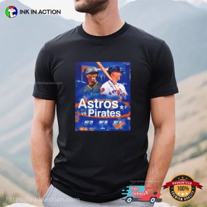 Houston Astros Vs Pittsburgh Pirates Epic Game Baseball T shirt 1