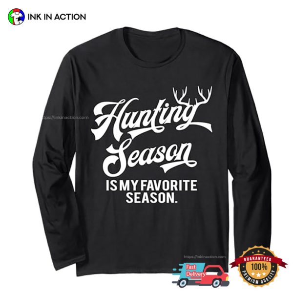 Hunting Season is My Favorite Season Unisex T-shirt