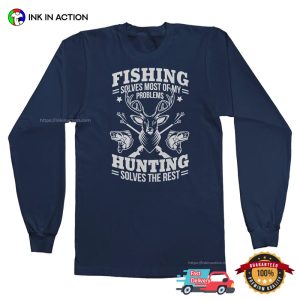 Hunting Solves The Rest Hunting N Fishing T shirt 2