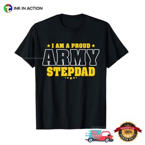 I Am A Proud Army Stepdad Patriotic Pride T shirt 1