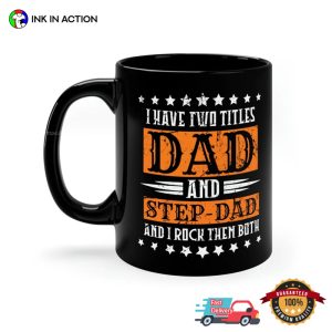 I Have Two Titles Dad and Step Dad Funny Mug 2