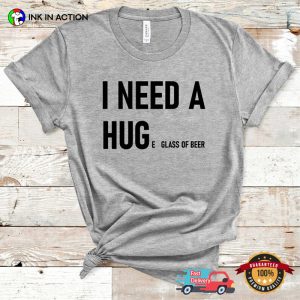 I Need A Huge Glass of Beer Funny Comfort Colors beer shirt 1