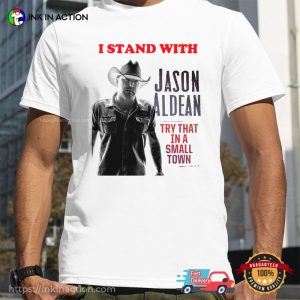 I Stand With Jason Aldean Fan T shirt 3