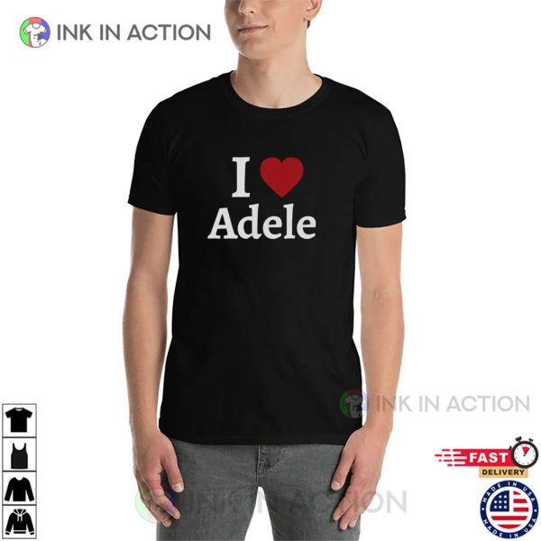 I love Adele Basic Tee