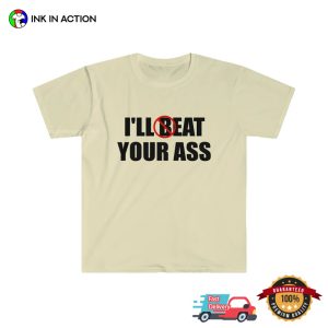 I'll Beat Eat Your Ass fnaf meme shirt 3