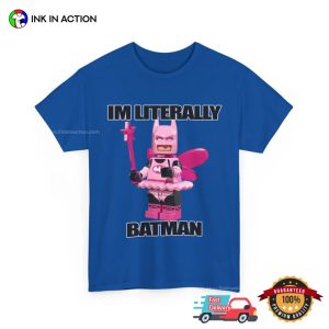 Im Literally Batman Funny Lego Batman T shirt 1